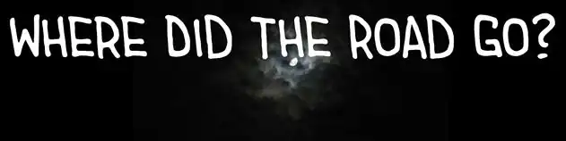 Where did the road go - banner
