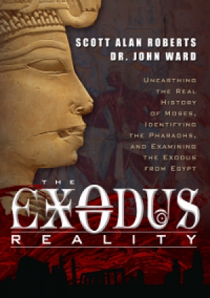 The Exodus Reality by Scott Alan Roberts and John Richard Ward (2013)