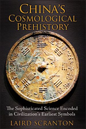 China's Cosmological Pre-History by Laird Scranton (2014)